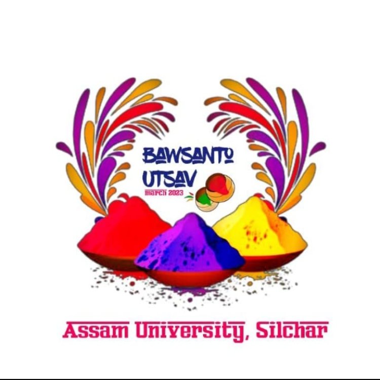 Assam University Bawsanto Utsav 2023: A Cultural Extravaganza with Literary and Musical Delights!