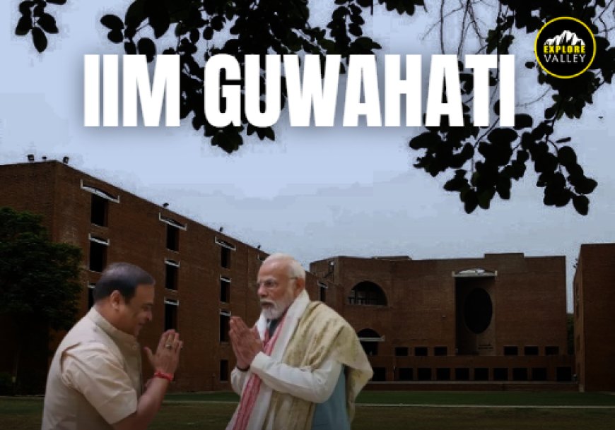 Breaking: PM Modi approves establishment of IIM in Guwahati